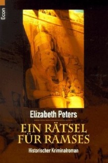 Ein Rätsel für Ramses - Elizabeth Peters