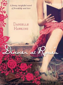 Dinner at Rose's - Danielle Hawkins