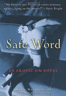 Safe Word (Carrie’s Story #2) - Molly Weatherfield