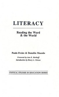 Literacy (Critical Studies in Education & Culture) - Paulo Freire, Donaldo Macedo