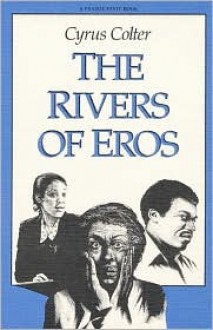 The Rivers of Eros - Cyrus Colter