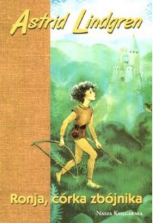 Ronja, córka zbójnika - Astrid Lindgren