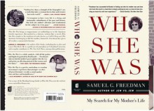 Who She Was: My Search for My Mother's Life - Samuel G. Freedman