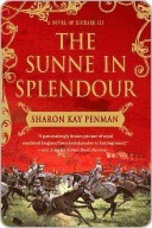 The Sunne In Splendour - Sharon Kay Penman