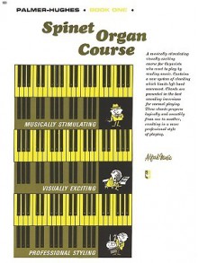 Palmer-Hughes Spinet Organ Course, Bk 1 - Palmer Hughes