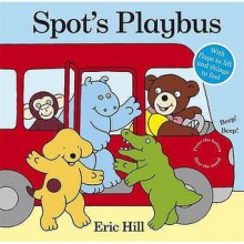 Spot's Playbus - Eric Hill