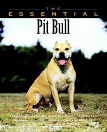 The Essential Pit Bull (Essential (Howell)) - Howell Book House