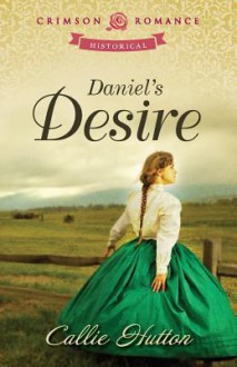 Daniel's Desire - Callie Hutton