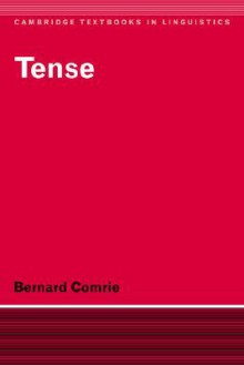 Tense (Cambridge Textbooks in Linguistics) - Bernard Comrie