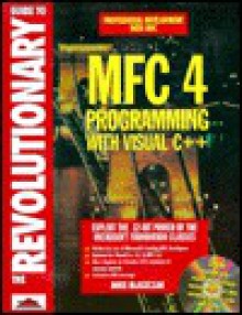 Revolutionary Guide to MFC 4 Programming with Visual C++ - Mike Blaszczak