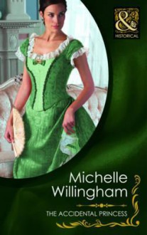 The Accidental Princess (Historical Romance) - Michelle Willingham