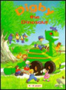 Digby The Dinosaur - Alan Aburrow-Newman