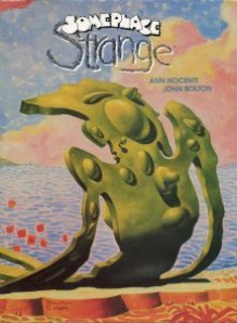 Someplace Strange - Ann Nocenti, John Bolton, Archie Goodwin