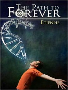 The Path to Forever - Etienne