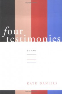 Four Testimonies - Kate Daniels