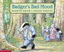 Badger's Bad Mood (pb) - Hiawin Oram, Susan Varley