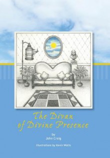 The Divan of Divine Presence - John Craig, Kevin Watts