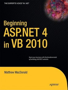 Beginning ASP.NET 4 in VB 2010 - Matthew MacDonald