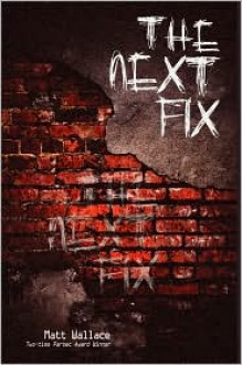 The Next Fix - Matt Wallace