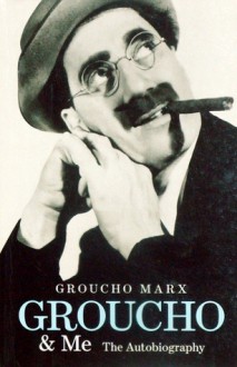 Groucho & Me: The Autobiography - Groucho Marx