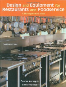 Design and Equipment for Restaurants and Foodservice: A Management View - Costas Katsigris, Chris Thomas