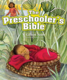 The Preschooler's Bible - V. Gilbert Beers, Tammy Lyon