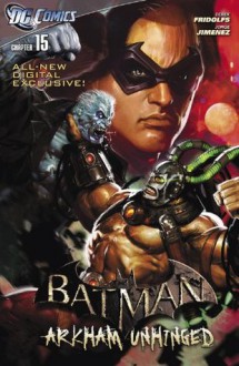 Batman: Arkham Unhinged #15 - Derek Fridolfs, Jorge Jimenez