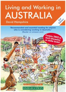 Living and Working in Australia: A Survival Handbook - David Hampshire