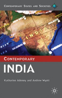 Contemporary India - Katharine Adeney, Andrew Wyatt