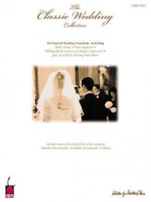 The Classic Wedding Collection: Piano Solo - Hal Leonard Publishing Company