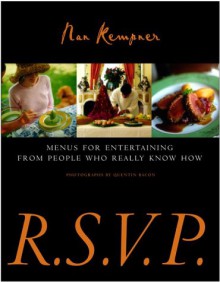 R.S.V.P.: Menus for Entertaining from People Who Really Know How - Nan Kempner, Quentin Bacon