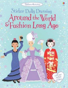 Around the World and Fashion Long Ago - Emily Bone