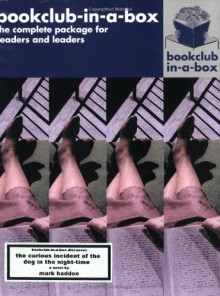 Bookclub-In-A-Box Discusses Mark Haddon's Novel, the Curious Incident of the Dog in the Night-Time: The Complete Package for Readers and Leaders - Marilyn Herbert