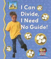 I Can Divide, I Need No Guide! - Tracy Kompelien