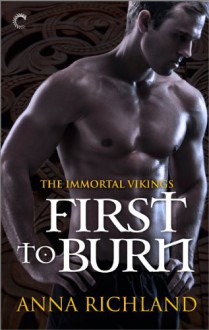 First to Burn - Anna Richland