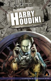 Harry Houdini - CEL Welsh, Pushpanjali Borooah, Jayshree Das, Suparna Deb, Mark Jones, Lalit Kumar Singh, Vishal Sharma, Bhavnath Chaudhary ; Rajiv Chauhan ; RC Prakash ;