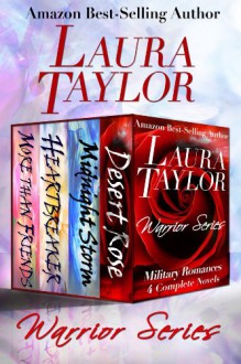 WARRIOR SERIES Boxed Set (Military Romances - 4 Complete Novels) - Laura Taylor