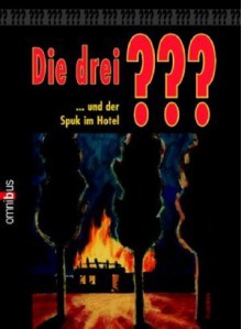 Die drei ??? und der Spuk im Hotel (Die drei Fragezeichen, #61). - Brigitte Johanna Henkel-Waidhofer