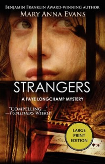 Strangers: A Faye Longchamp Mystery - Mary Anna Evans