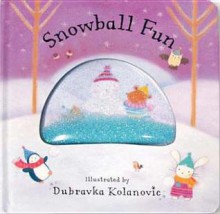 Snowglobes: Snowball Fun - Dubravka Kolanovic