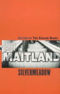 Silvermeadow - Barry Maitland