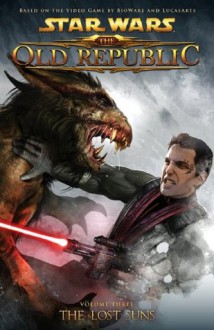 Star Wars: The Old Republic Volume 3-The Lost Suns - Alexander Freed, Dave Marshall, George Freeman, Dave Ross, David Daza, Mark McKenna, Carré Benjamin