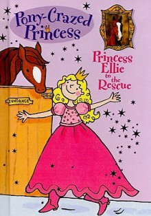 Princess Ellie to the Rescue - Diana Kimpton, Lizzie Finlay