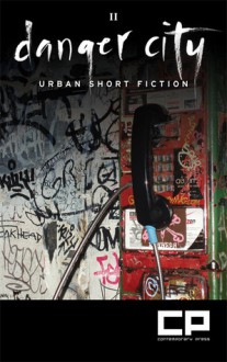 Danger City Two: Urban Short Fiction - Jeffrey Dinsmore, Jess Dukes, Mike Segretto