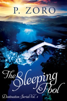 The Sleeping Pool - P. Zoro