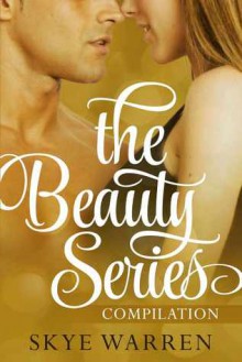 The Beauty Series - Skye Warren