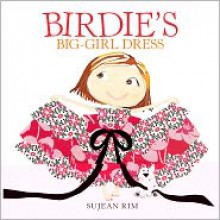 Birdie's Big-Girl Dress (Birdie, #2) - Sujean Rim