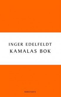 Kamalas bok - Inger Edelfeldt