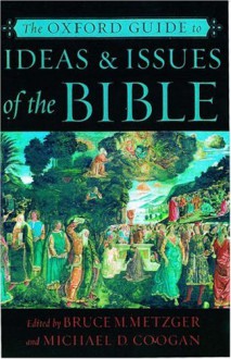 The Oxford Guide to Ideas & Issues of the Bible - Bruce M. Metzger