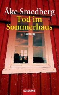 Tod im Sommerhaus - Holger Wolandt, Åke Smedberg